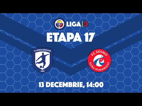 LIVE | Etapa 17 |  Stiinta Miroslava - Soimii Gura Humorului