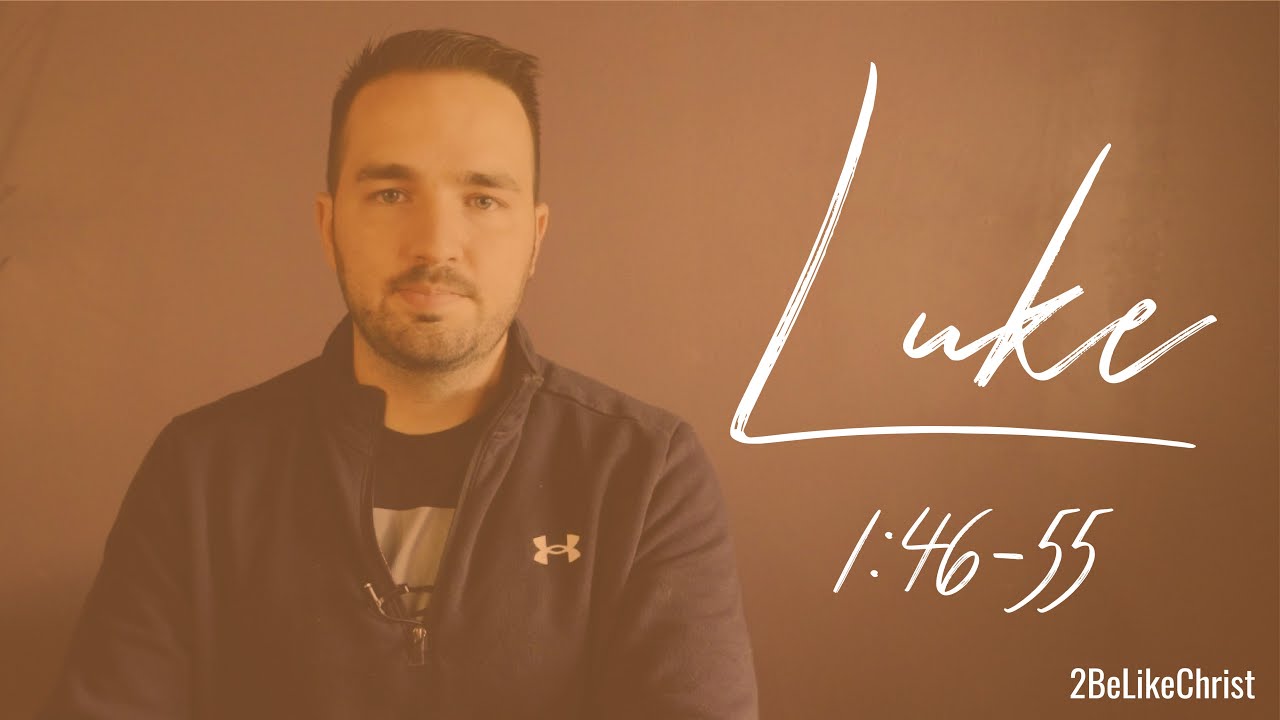 LUKE 1:46-55 - My Soul Magnifies the Lord