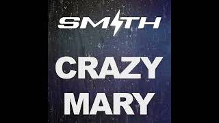 Musik-Video-Miniaturansicht zu Crazy Mary Songtext von SMITH