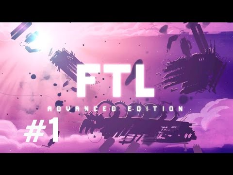 FTL Advanced Edition Gameplay Part 1