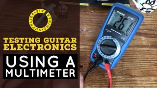 Testing Guitar Electronics - testing pots, capacitors and the continuity test