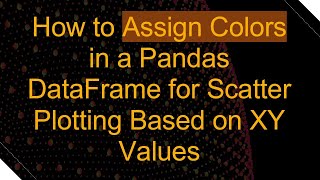 Download the video "How to Assign Colors in a Pandas DataFrame for Scatter Plotting Based on XY Values"