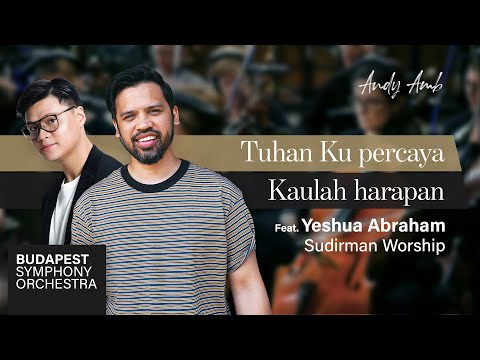 Andy Ambarita & Yeshua Abraham Feat. Sudirman Worship (Cover) Tuhan ku percaya & Kaulah harapan