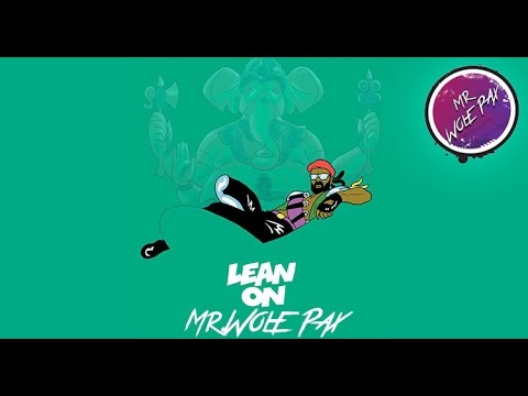 Major Lazer & Dj Snake Feat Mr.Wolf PaX - Lean On (Coming Soon Remix)