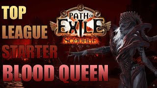 TOP LEAGUE STARTER 3.16 SCOURGE : Blood Queen Reborn :D Le retour de la Scion CF, Reap et Exsang !!