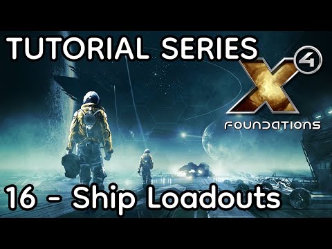 X4 Foundations (7.60) - Tutorial 16 - Ship Loadouts