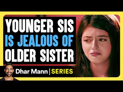 Sister Secrets E03: YOUNGER Sis Is Jealous Of OLDER Sister | Dhar Mann Studios