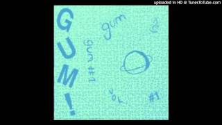 Gum - Track One