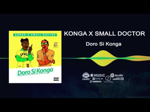 Konga x Small Doctor - Doro Si Konga [Official Audio]