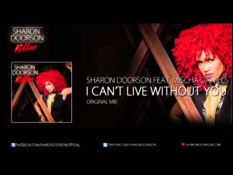 Sharon Doorson feat. Mischa Daniels - I Can't Live Without You (Original Mix)