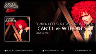 Sharon Doorson feat. Mischa Daniels - I Can't Live Without You (Original Mix)