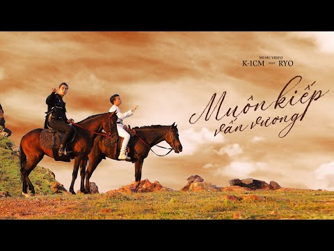 Muôn kiếp vấn vương - K-ICM