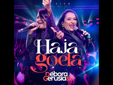 Haja goela - Débora & Gerusia