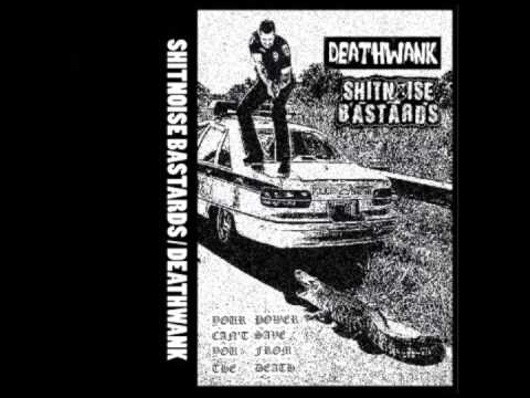 Deathwank - Split with Shitnoise Bastards (Full Side) (2013)