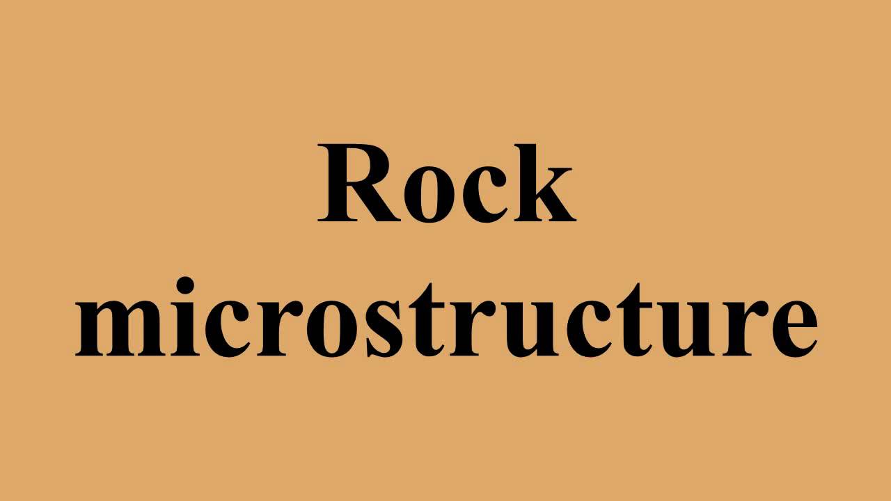 Rock microstructure