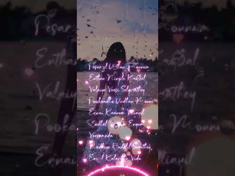 Pesamal unthan mounam full screen whatsapp status