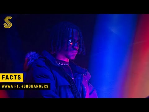 WAWA - FACTS FT. 4SHOBANGERS (PROD. GOTCHA)