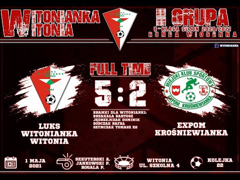 01.05.2021 | LUKS Witonianka Witonia 5:2 Expom Krośniewianka | Skrót meczu