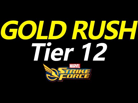 Gold Rush - Tier 12 - MARVEL STRIKE FORCE - 7.19.20