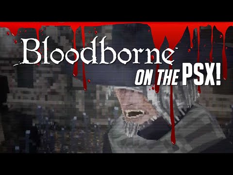 Bloodborne on the PSone!  (Bloodborne PSX)