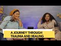 A Journey Through Trauma And Healing Ft Selassie Brown Ginnas Corner