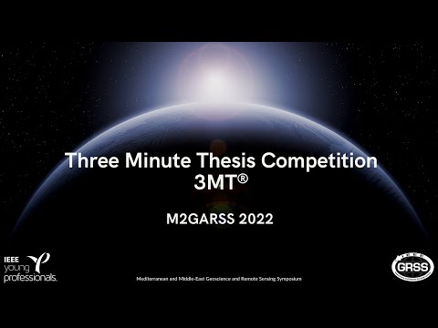 Three Minute Thesis Competition (3MT) M2GARSS 2022