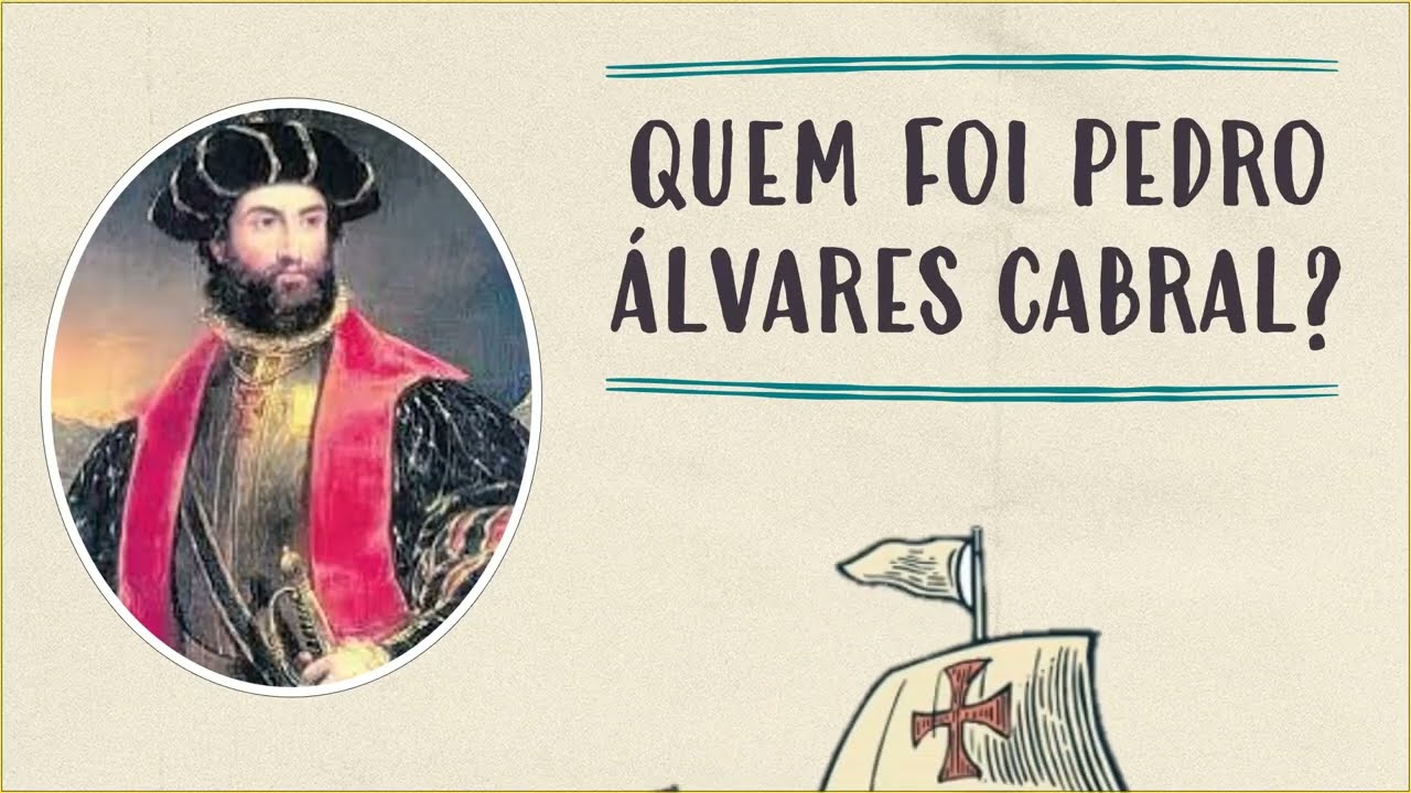 BIOGRAFIAS NA HISTÓRIA: QUEM FOI PEDRO ÁLVARES CABRAL?