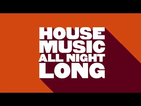 House Music All Night Long / Nu-Disco & Deep House Selection
