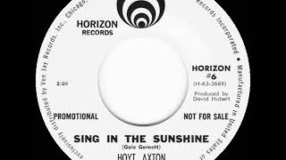 1st RECORDING OF: We’ll Sing In The Sunshine (as ‘Sing In The Sunshine’) - Hoyt Axton (1963)