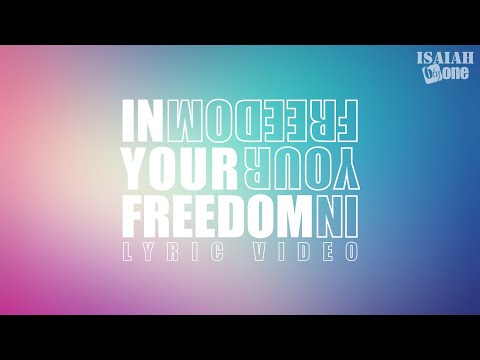 In Your Freedom | Lyric Video | 아이자야 씩스티원