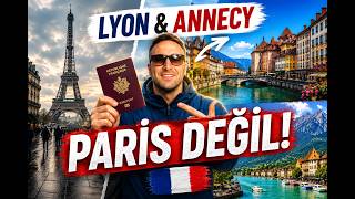 Lyon & Annecy Gezi Rehberi | Fransa'nın En Güzel Şehri Paris Değil!