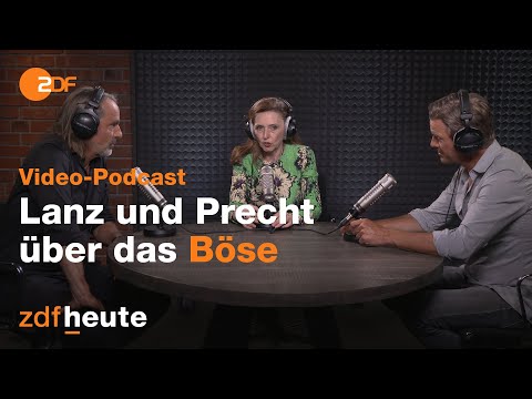 Video-Podcast: Woher kommt das Böse in der Welt? | Lanz & Precht