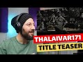 🇨🇦 CANADA REACTS TO COOLIE - #Thalaivar171 Title Teaser reaction
