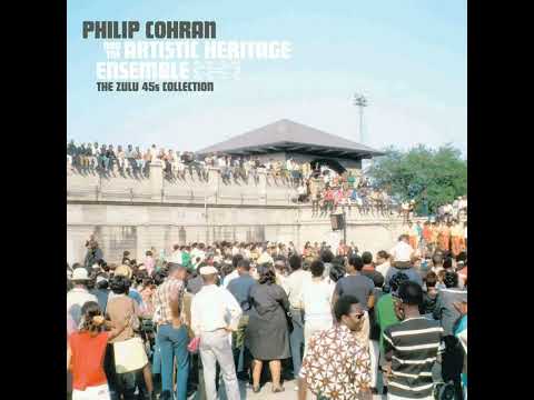 Philip Cohran And The Artistic Heritage Ensemble – The Zulu 45s Collection