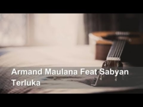 Armand Maulana Feat Sabyan - Terluka ( Lirik + Chord )