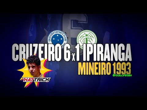 Cruzeiro 6x1 Ipiranga - Mineiro 1993