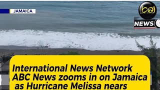 International News Network ABC News zooms in on Jamaica as Hurricane Melissa nears