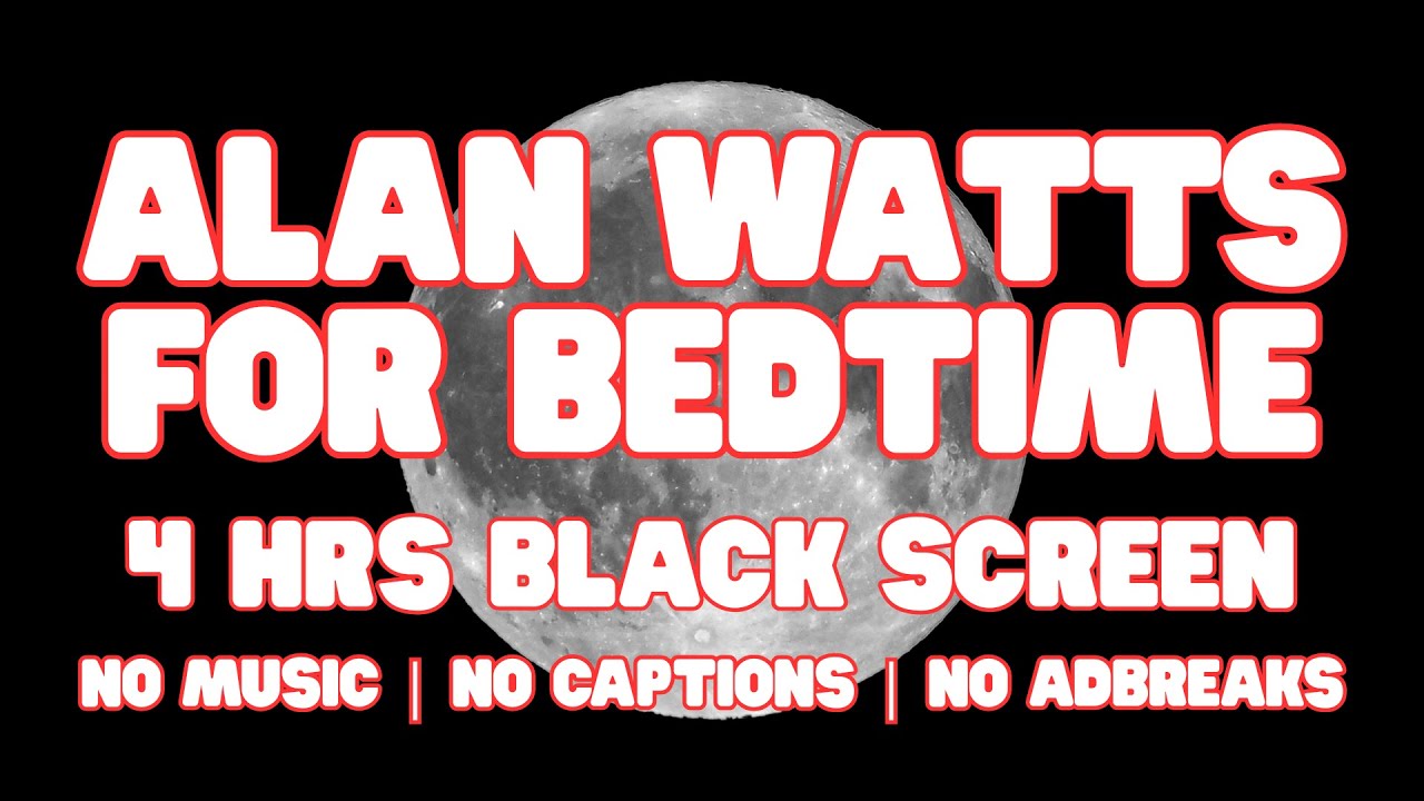 4 Hours Alan Watts Lectures For Bedtime | BLACK SCREEN | NO MUSIC | NO CAPTIONS | NO ADBREAKS