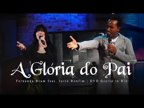 A Glória Do Pai - Fernanda Brum