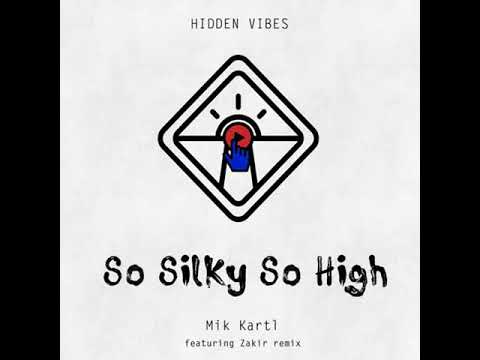 PREMIERE: Mik Kartl — So Silky So High (Zakir Serpentine Mix) [Hidden Vibes]