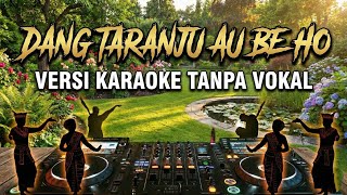 Download lagu Dang Taranju Au Be Ho – Karaoke Tanpa Vokal | Lagu Batak Terbaru mp3