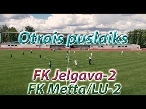 FK Jelgava-2 - FK Metta/LU-2 (2.puslaiks 22.08.2017)
