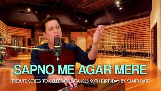 &quot;Sapno Me Agar Mere&quot; | Lata 90th Birthday Tribute Series | Samir Date