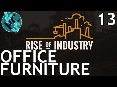 Rise of Industry EP13: Office Furniture - Alpha 5 Transport Tycoon Manufacturing Game