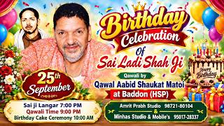 🛑LIVE || Birthday Celebration Of Sai Ladi Shah Ji || at Baddon (HSP)