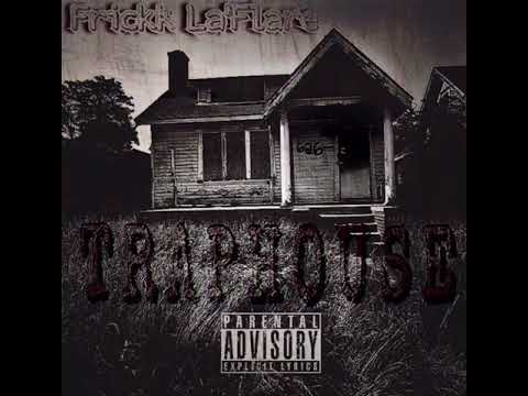 Frick La’Flare - TrapHouse (Official Audio) *Gherbo-Dropout Remix.