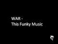 WAR - This Funky Music