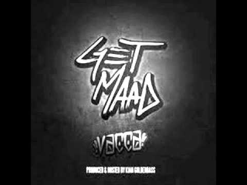 Vacca Feat J.Simms - Get Mad (GET MAAD)
