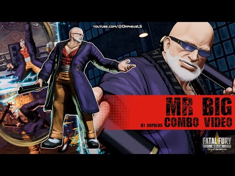 Fatal Fury CotW - MR. BIG COMBO VIDEO (Early Access) 【CMV】