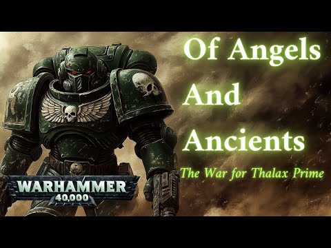 OF ANGELS AND ANCIENTS: The War for Thalax Prime | Dark Angels vs. Necrons Narrated Audiobook